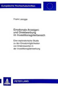 Emotionale Anzeigen- und Direktwerbung im Investitionsgüterbereich (Europäische Hochschulschriften / European University Studies/Publications Universitaires Européenne .23) （1998. XXIX, 658 S. 21 cm）