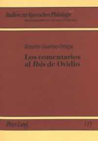 Los comentarios al "Ibis" de Ovidio : El largo recorrido de una exégesis. Dissertationsschrift (Studien zur klassischen Philologie .115) （Neuausg. 1999. 503 S. 210 mm）