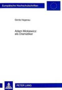Adam Mickiewicz als Dramatiker (Europäische Hochschulschriften / European University Studies/Publications Universitaires Européenne .61) （Neuausg. 1998. 319 S. 210 mm）