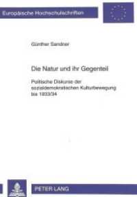 Die Natur und ihr Gegenteil : Politische Diskurse der sozialdemokratischen Kulturbewegung bis 1933/34. Dissertationsschrift (Europäische Hochschulschriften / European University Studies/Publications Universitaires Européenne .82) （Neuausg. 1999. 384 S. 210 mm）