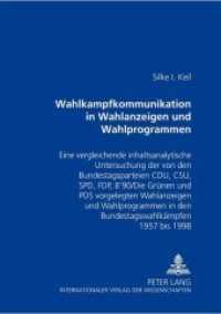 Wahlkampfkommunikation in Wahlanzeigen und Wahlprogrammen : Eine vergleichende inhaltsanalytische Untersuchung der von den Bundestagsparteien CDU, CSU, SPD, FDP, B'90/Die Gr&uuml;nen und PDS vorgelegten Wahlanzeigen und Wahlprogrammen in den Bundesta （Neuausg. 2002. 292 S. 210 mm）