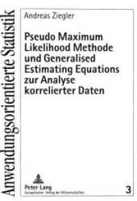 Pseudo Maximum Likelihood Methode und Generalised Estimating Equations zur Analyse korrelierter Daten : Dissertationsschrift (Anwendungsorientierte Statistik .3) （Neuausg. 1999. 117 S. 210 mm）