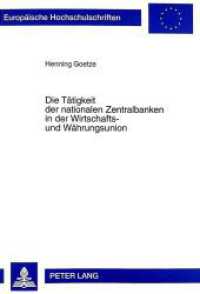 Die T&auml;tigkeit der nationalen Zentralbanken in der Wirtschafts- und W&auml;hrungsunion : Dissertationsschrift (Europ&auml;ische Hochschulschriften Recht .2596) （1999. 244 S. 210 mm）
