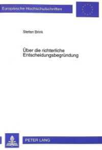 Über die richterliche Entscheidungsbegründung : Funktion - Position - Methodik. Dissertationsschrift. (Europäische Hochschulschriften Recht .2617) （1999. 298 S. 21 cm）