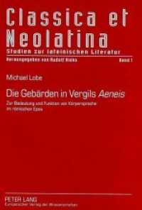 Die Gebärden in Vergils "Aeneis" : Zur Bedeutung und Funktion von Körpersprache im römischen Epos. Dissertationsschrift (Classica et Neolatina .1) （Neuausg. 1999. 230 S. 210 mm）
