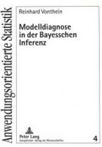 Modelldiagnose in der Bayesschen Inferenz : Dissertationsschrift (Anwendungsorientierte Statistik .4) （Neuausg. 1999. 149 S. 210 mm）