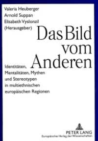 Das Bild vom Anderen : Identitäten, Mentalitäten, Mythen und Stereotypen in multiethnischen europäischen Regionen （2., überarb. Aufl. 1999. 262 S. 21 cm）