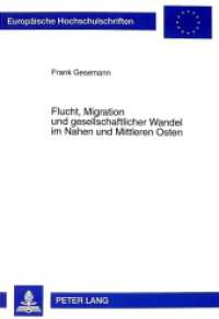 Flucht, Migration und gesellschaftlicher Wandel im Nahen und Mittleren Osten : Dissertationsschrift. (Europäische Hochschulschriften / European University Studies/Publications Universitaires Européenne .39) （1999. XIII, 293 S. 21 cm）