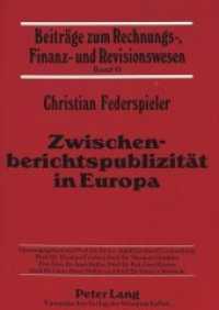 Zwischenberichtspublizit&auml;t in Europa : Der Informationsgehalt der Zwischenberichterstattung deutscher, britischer und franz&ouml;sischer Unternehmen. Dissertationsschrift (Beitr&auml;ge zum Rechnungs-, Finanz- und Revisionswesen .41) （Neuausg. 1999. 401 S. 210 mm）