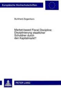 Market-based Fiscal Discipline: Disziplinierung staatlicher Schuldner durch den Kapitalmarkt? (Europäische Hochschulschriften / European University Studies/Publications Universitaires Européenne .24) （Neuausg. 1999. 264 S. 210 mm）