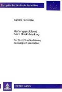 Haftungsprobleme beim Direkt-banking : Der Verzicht auf Aufkl&auml;rung, Beratung und Information. Dissertationsschrift (Europ&auml;ische Hochschulschriften Recht .2709) （Neuausg. 1999. 130 S. 210 mm）