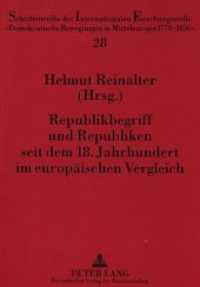 Republikbegriff und Republiken seit dem 18. Jahrhundert im europäischen Vergleich (Schriftenreihe der Internationalen Forschungsstelle "Demokratische Bewegungen in Mitteleuropa 1770 - .2) （Neuausg. 1999. 307 S. 210 mm）