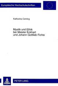 Mystik und Ethik bei Meister Eckhart und Johann Gottlieb Fichte : Dissertationsschrift (Europäische Hochschulschriften / European University Studies/Publications Universitaires Européenne .58) （1999. 272 S. 210 mm）