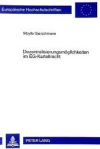 Dezentralisierungsmöglichkeiten im EG-Kartellrecht : Dissertationsschrift (Europäische Hochschulschriften Recht .2693) （Neuausg. 1999. 310 S. 210 mm）