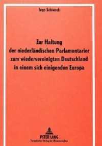 Zur Haltung der niederländischen Parlamentarier zum wiedervereinigten Deutschland in einem sich einigenden Europa : Eine analytische Bestandsaufnahme der deutsch-niederländischen Beziehungen unter besonderer Berücksichtigung der europa （Neuausg. 1999. 363 S. 210 mm）