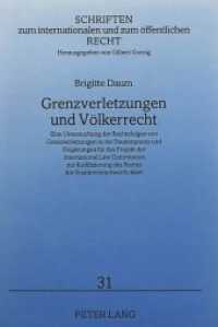 Grenzverletzungen und Völkerrecht (Schriften zum internationalen und zum öffentlichen Recht .31) （Neuausg. 1999. 214 S. 210 mm）