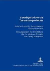 Sprachgeschichte als Textsortengeschichte : Festschrift zum 65. Geburtstag von Gotthard Lerchner （Neuausg. 2000. XII, 498 S. 210 mm）