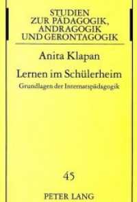 Lernen im Sch&uuml;lerheim : Grundlagen der Internatsp&auml;dagogik (Studien zur P&auml;dagogik, Andragogik und Gerontagogik / Studies in Pedagogy, Andragogy, and Gerontagogy .4) （Neuausg. 1999. 144 S. 210 mm）