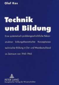 Technik und Bildung : Eine systematisch-problemgeschichtliche Rekonstruktion bildungstheoretischer Konzeptionen technischer Bildung in Ost- und Westdeutschland im Zeitraum von 1945-1965. Habilitationsschrift （Neuausg. 1999. VI, 155 S. 210 mm）