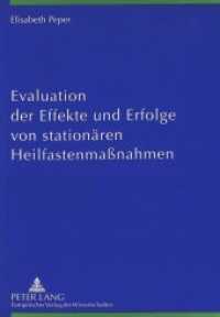 Evaluation der Effekte und Erfolge von stationären Heilfastenmaßnahmen : Dissertationsschrift （Neuausg. 1999. 419 S. 210 mm）