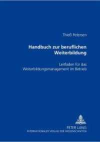 Handbuch zur beruflichen Weiterbildung : Leitfaden für das Weiterbildungsmanagement im Betrieb （Neuausg. 2000. 347 S. 210 mm）