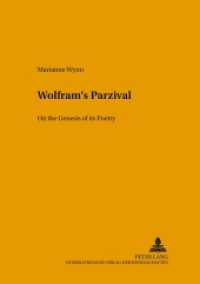 ヴォルフラム『パルツィファール』成立の研究（第２版）<br>Wolfram's Parzival : On the Genesis of its Poetry (Mikrokosmos .9) （2003. VIII, 375 S. 21 cm）