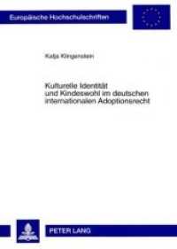 Kulturelle Identität und Kindeswohl im deutschen internationalen Adoptionsrecht : Dissertationsschrift (Europäische Hochschulschriften Recht .2893) （Neuausg. 2000. 166 S. 210 mm）