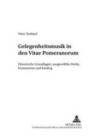 Gelegenheitsmusik in den "Vitae Pomeranorum" : Historische Grundlagen, Ausgewählte Werke, Kommentar und Katalog (Greifswalder Beiträge zur Musikwissenschaft .8) （Neuausg. 2000. 218 S. 210 mm）