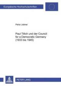Paul Tillich und der Council for a Democratic Germany (1933 bis 1945) : Dissertationsschrift (Europäische Hochschulschriften / European University Studies/Publications Universitaires Européenne .90) （2001. 640 S. 210 mm）