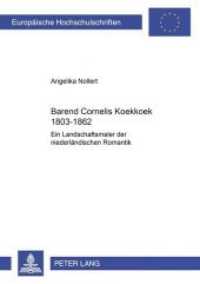 Barend Cornelis Koekkoek 1803-1862 : Ein Landschaftsmaler Der Niederlandischen Romantik (Europaische Hochschulschriften. Reihe Xxviii, Kunstgeschicht)