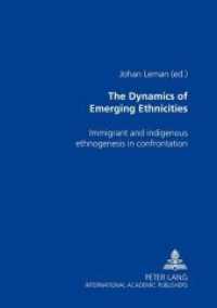 The Dynamics of Emerging Ethnicities : Immigrant and indigenous ethnogenesis in confrontation （2., überarb. Aufl. 2000. 178 S. 210 mm）