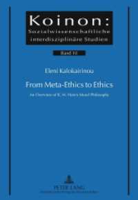 From Meta-Ethics to Ethics : An Overview of R. M. Hare's Moral Philosophy. Dissertationsschrift (Koinon: Sozialwissenschaftliche interdisziplinäre Studien .10) （2011. XIV, 268 S. 210 mm）