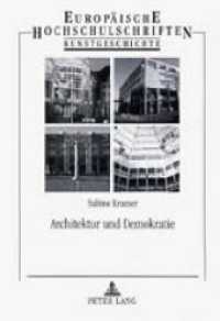 Architektur und Demokratie : Eine Analyse am Beispiel des Neuen Dortmunder Rathauses. Dissertationsschrift (Europäische Hochschulschriften / European University Studies/Publications Universitaires Européenne .37) （Neuausg. 2001. 216 S. 210 mm）