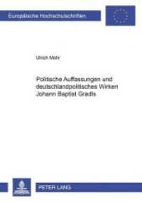 Politische Auffassungen und deutschlandpolitisches Wirken Johann Baptist Gradls : Dissertationsschrift (Europäische Hochschulschriften / European University Studies/Publications Universitaires Européenne .87) （Neuausg. 2000. 338 S. 210 mm）