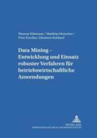 Data Mining : Entwicklung und Einsatz robuster Verfahren für betriebswirtschaftliche Anwendungen (Informationsmanagement und strategische Unternehmensführung .2) （Neuausg. 2000. 222 S. 210 mm）
