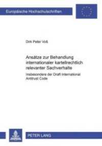 Ans&auml;tze zur Behandlung internationaler kartellrechtlich relevanter Sachverhalte : Insbesondere der Draft International Antitrust Code. Dissertationsschrift (Europ&auml;ische Hochschulschriften Recht .2921) （Neuausg. 2000. XVII, 289 S. 210 mm）
