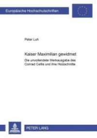 Kaiser Maximilian gewidmet : Die unvollendete Werkausgabe des Conrad Celtis und ihre Holzschnitte. Dissertationsschrift (Europäische Hochschulschriften / European University Studies/Publications Universitaires Européenne .37) （Neuausg. 2001. 516 S. 240 mm）