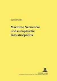 Maritime Netzwerke und europäische Industriepolitik : Dissertationsschrift (Strukturwandel und Strukturpolitik. Structural Change and Structural Policies. .1) （Neuausg. 2000. 192 S. 210 mm）