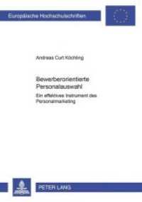 Bewerberorientierte Personalauswahl : Ein effektives Instrument des Personalmarketing. Dissertationsschrift (Europäische Hochschulschriften / European University Studies/Publications Universitaires Européenne .66) （Neuausg. 2000. 252 S. 210 mm）