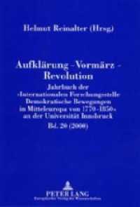 Aufklärung - Vormärz - Revolution : Jahrbuch der "Internationalen Forschungsstelle Demokratische Bewegungen in Mitteleuropa von 1770-1850" an der Universität Innsbruck (2000) (Aufklärung - Vormärz - Revolution .6) （Neuausg. 2001. 224 S. 230 mm）