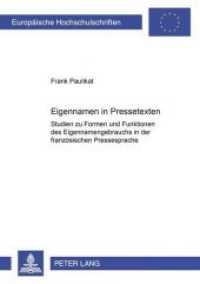 Eigennamen in Pressetexten (Europäische Hochschulschriften / European University Studies/Publications Universitaires Européenne .23) （Neuausg. 2001. XII, 252 S. 210 mm）