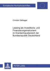 Leasing als Investitions- und Finanzierungsinstrument im Krankenhausbereich der Bundesrepublik Deutschland : Dissertationsschrift (Europäische Hochschulschriften / European University Studies/Publications Universitaires Européenne .27) （Neuausg. 2001. XVI, 302 S. 210 mm）