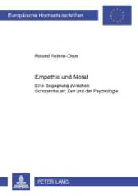 Empathie und Moral : Eine Begegnung zwischen Schopenhauer, Zen und der Psychologie. Dissertationsschrift. (Europäische Hochschulschriften / European University Studies/Publications Universitaires Européenne .66) （2001. 178 S. 21 cm）