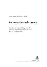 Zentenarbetrachtungen : Historische Entwicklungen in der neueren Psychologie bis zum Ende des 20. Jahrhunderts (Beiträge zur Geschichte der Psychologie .19) （2003. 252 S. 21 cm）