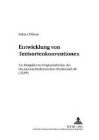 Entwicklung von Textsortenkonventionen : Am Beispiel von Originalarbeiten der Deutschen Medizinischen Wochenschrift (DMW). Dissertationsschrift (Leipziger Fachsprachen-Studien .15) （Neuausg. 2001. 316 S. 210 mm）