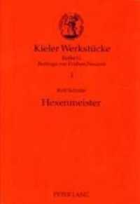 Hexenmeister : Die Verfolgung von Männern im Rahmen der Hexenverfolgung von 1530-1730 im Alten Reich. Dissertationsschrift (Kieler Werkstücke .1) （2., überarb. Aufl. 2001. 314 S. 230 mm）