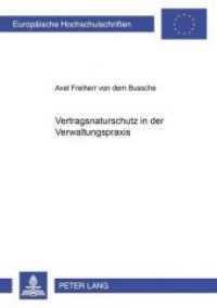 Vertragsnaturschutz in der Verwaltungspraxis : Dissertationsschrift (Europäische Hochschulschriften Recht .3223) （Neuausg. 2001. XLIV, 216 S. 210 mm）