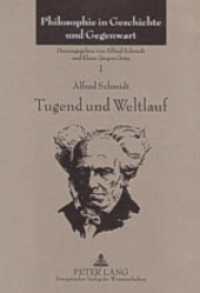 Tugend und Weltlauf : Vorträge und Aufsätze über die Philosophie Schopenhauers (1960-2003) (Philosophie in Geschichte und Gegenwart .1) （2004. 450 S. 21 cm）