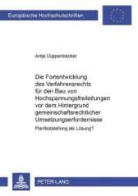 Die Fortentwicklung des Verfahrensrechts f&uuml;r den Bau von Hochspannungsfreileitungen vor dem Hintergrund gemeinschaftsrec : Planfeststellung als L&ouml;sung?. Dissertationsschrift (Europ&auml;ische Hochschulschriften Recht .3230) （Neuausg. 2001. 224 S. 210 mm）