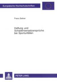 Haftung und Schadensersatzansprüche bei Sportunfällen : Masterarbeit (Europäische Hochschulschriften Recht .3247) （2001. XVI, 126 S. 210 mm）